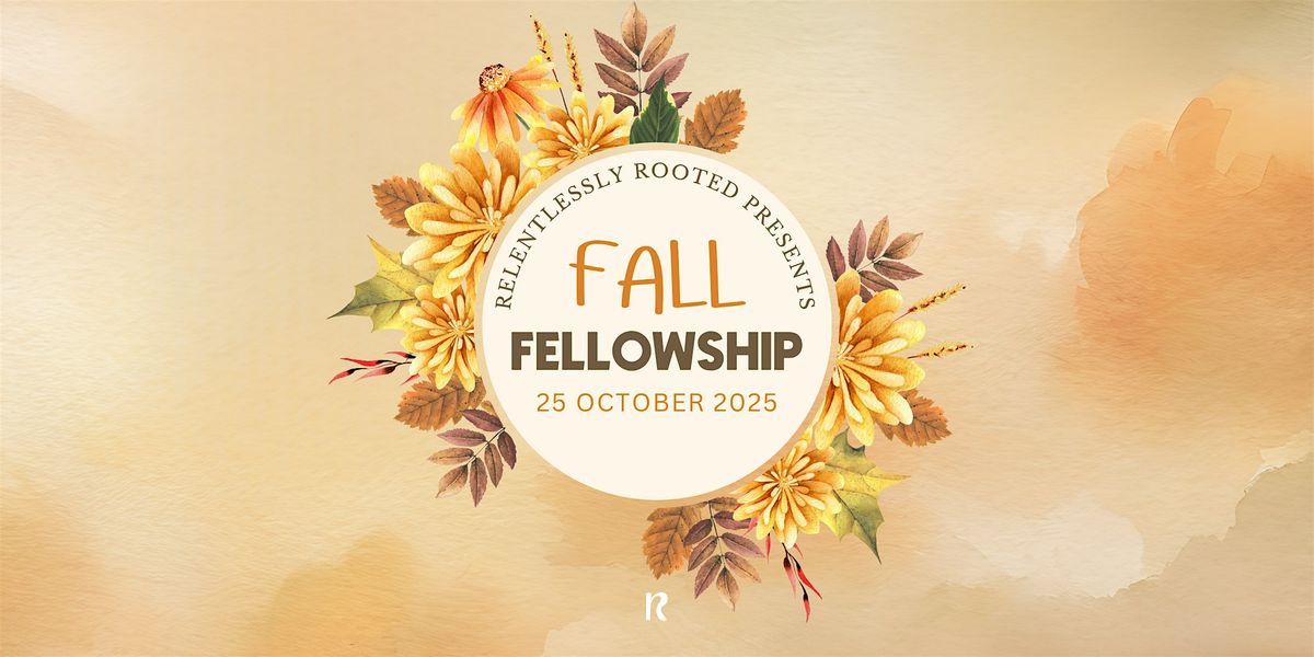 Relentlessly Rooted NC Fall Fellowship \u200d