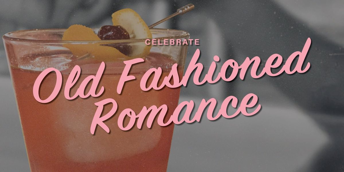 Valentine\u2019s Day - Old Fashioned Romance