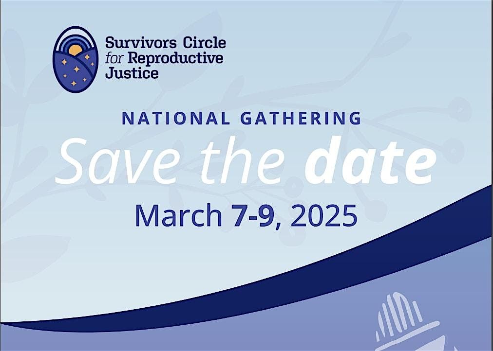 Survivors Circle for Reproductive Justice National Gathering