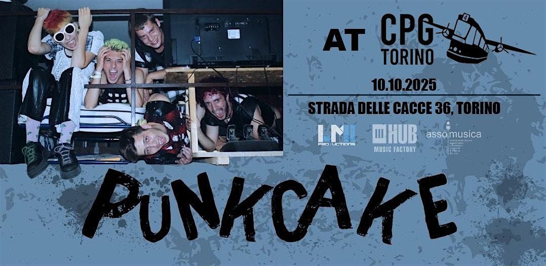 PUNKCAKE + GUESTS | LIVE @ CPG TORINO