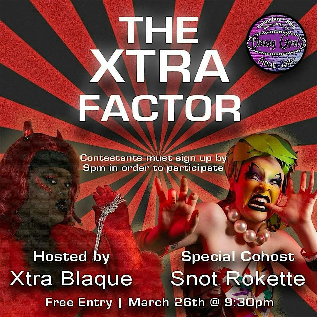 The Xtra Factor: Drag Open Stage