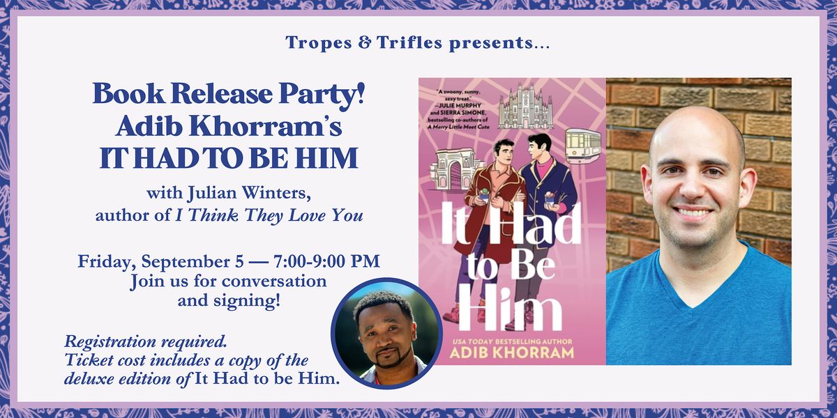 Book release! Adib Khorram's IT HAD TO BE HIM, with Julian Winters