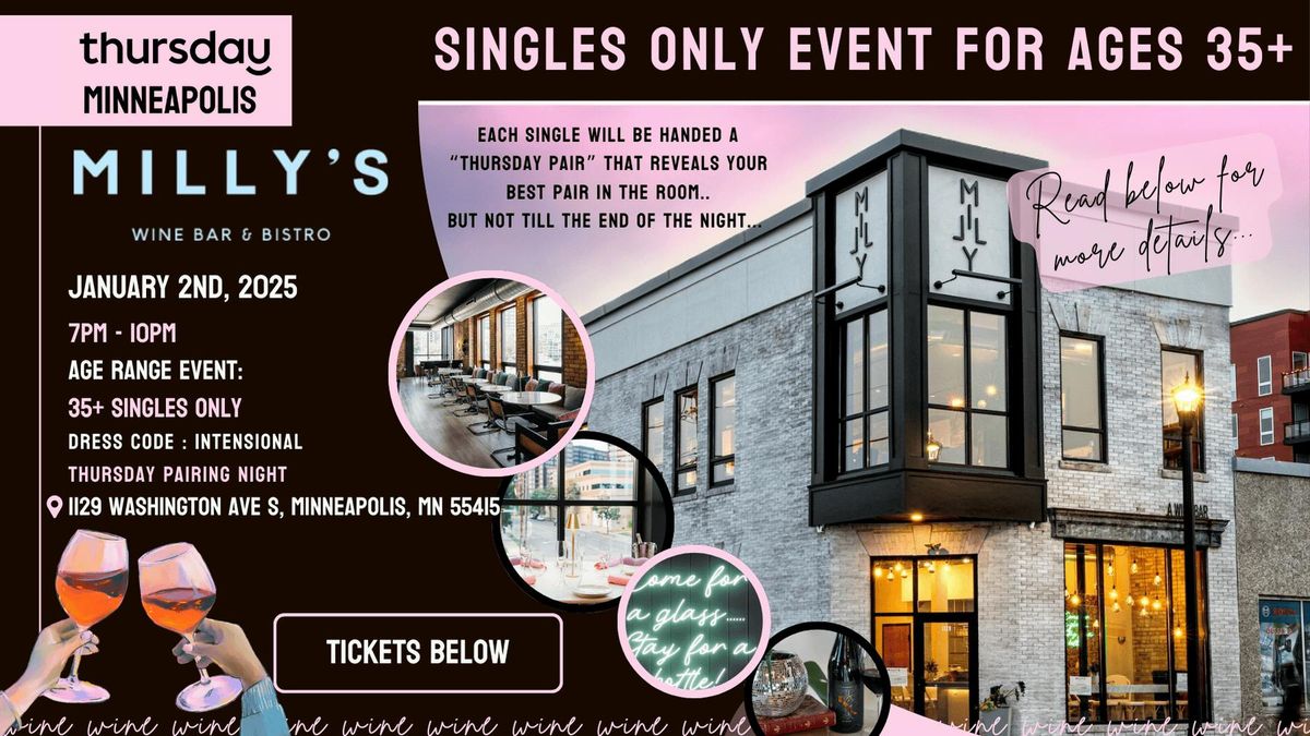 Thursday | 35+ Singles Only - Mystery Pairing Event @ Milly's Wine Bar &amp; Bistro | Minneapolis