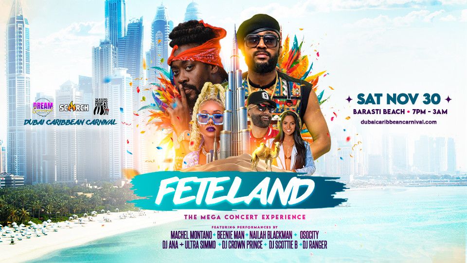 Dubai Caribbean Carnival Presents Feteland - The Mega Concert\u00a0Experience