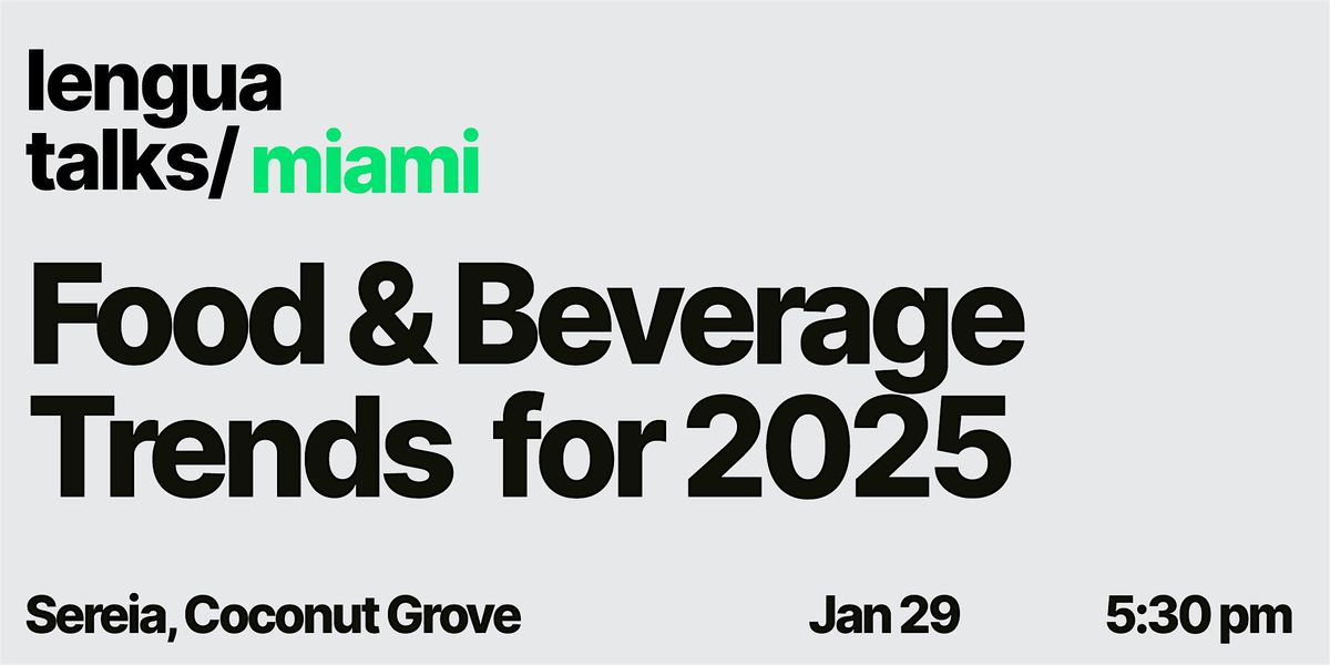 LenguaTalks Miami #3: F&B Trends 2025