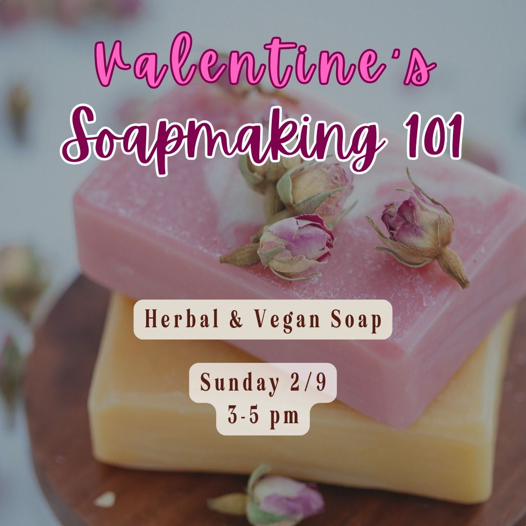 Valentine's Soapmaking 101