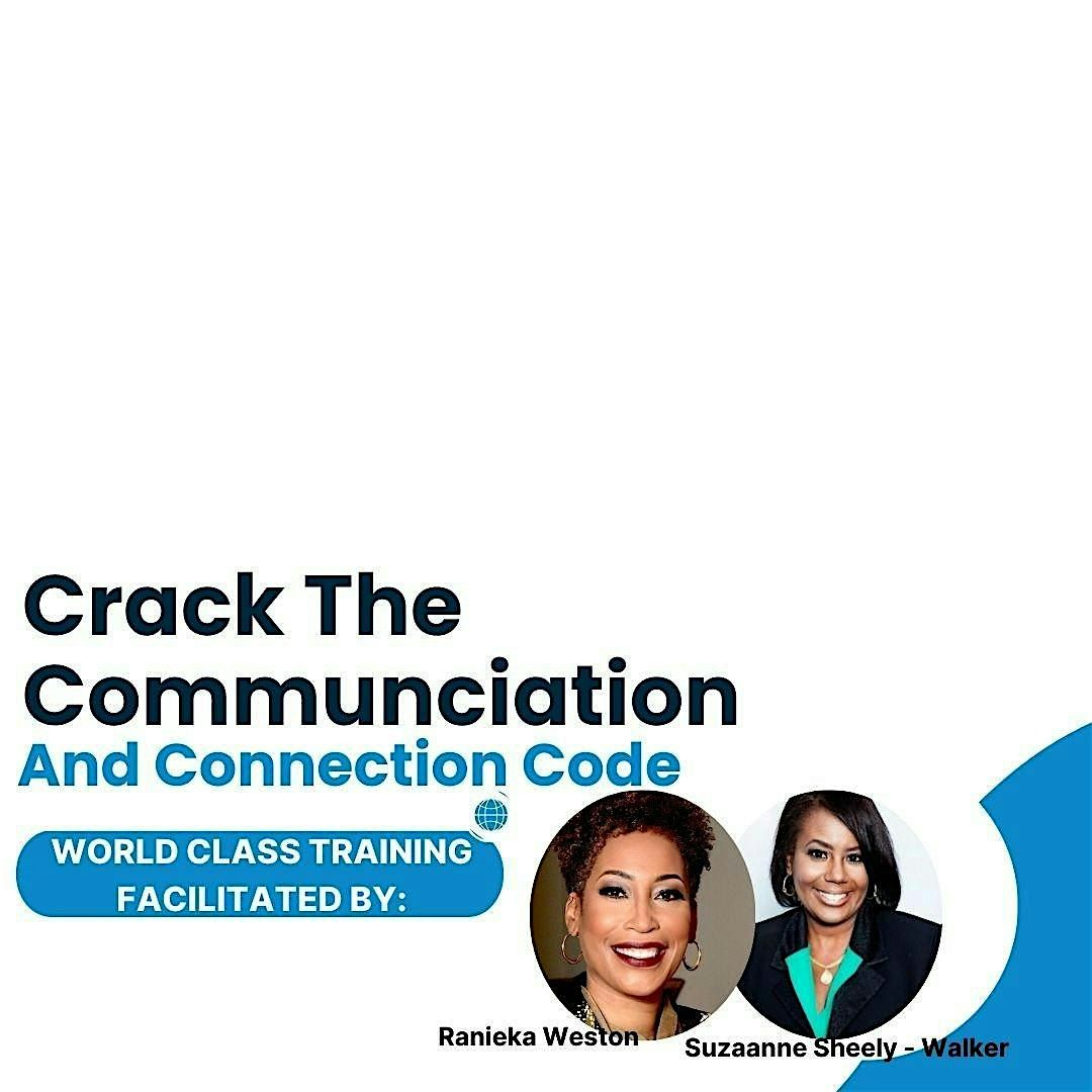 Crack the Communication and Connection Code