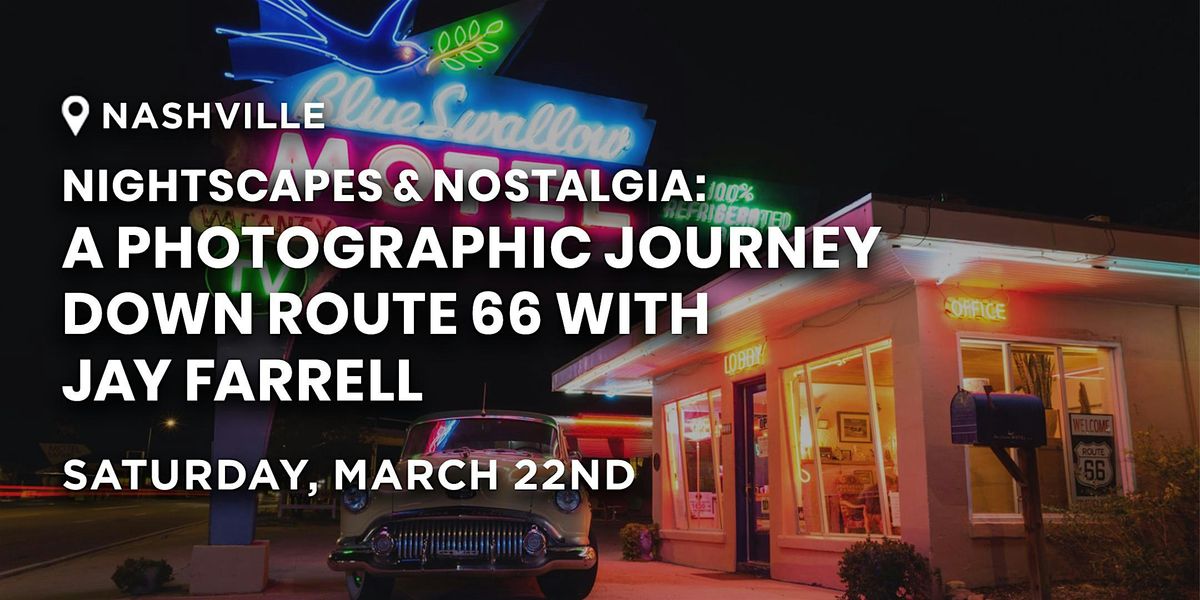 Nightscapes & Nostalgia: A Photo Journey Down Route 66 | Nashville, TN