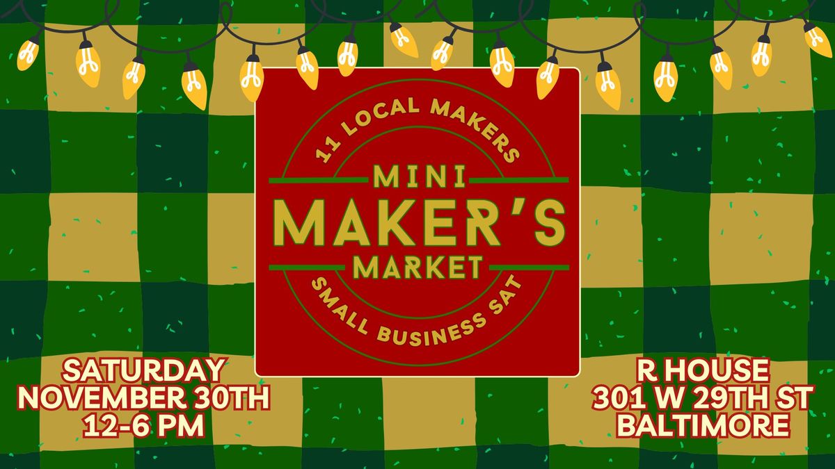 Mini Maker's Market- Small Business Saturday