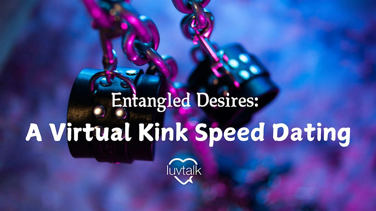 Entangled Desires: A Virtual Kink Speed Dating