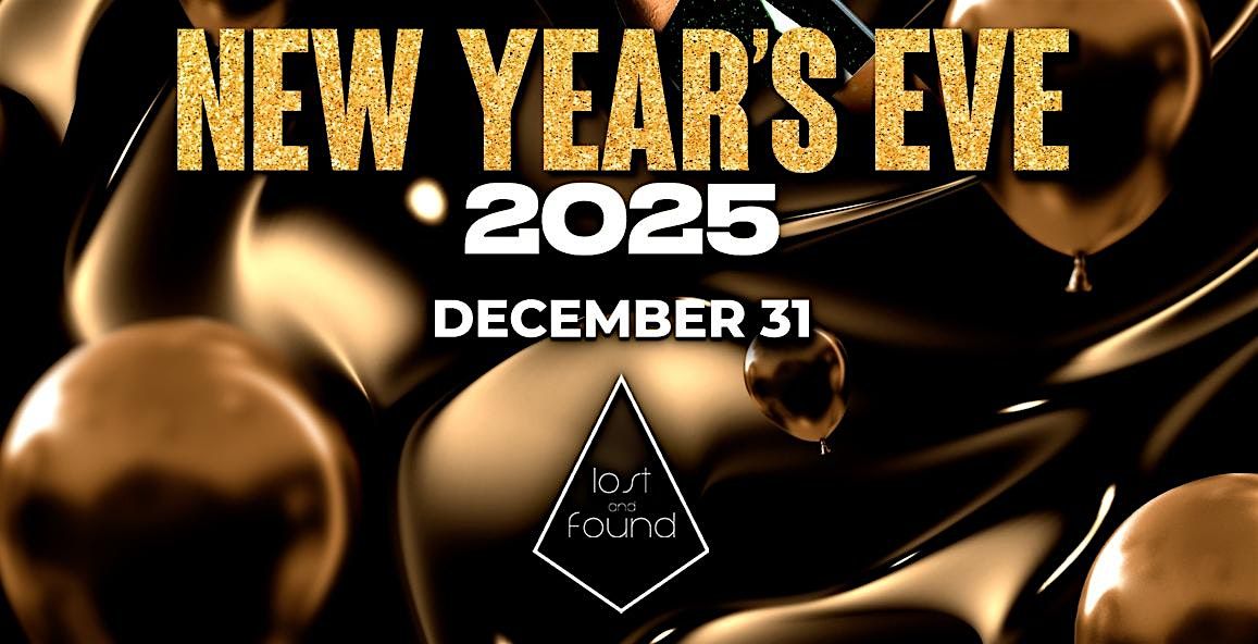 New Years Eve December 31st  at Lost and Found