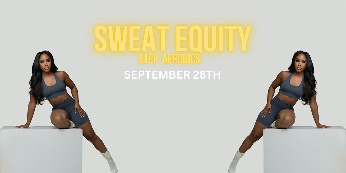 Sweat Equity (Upbeat Step Aerobics)