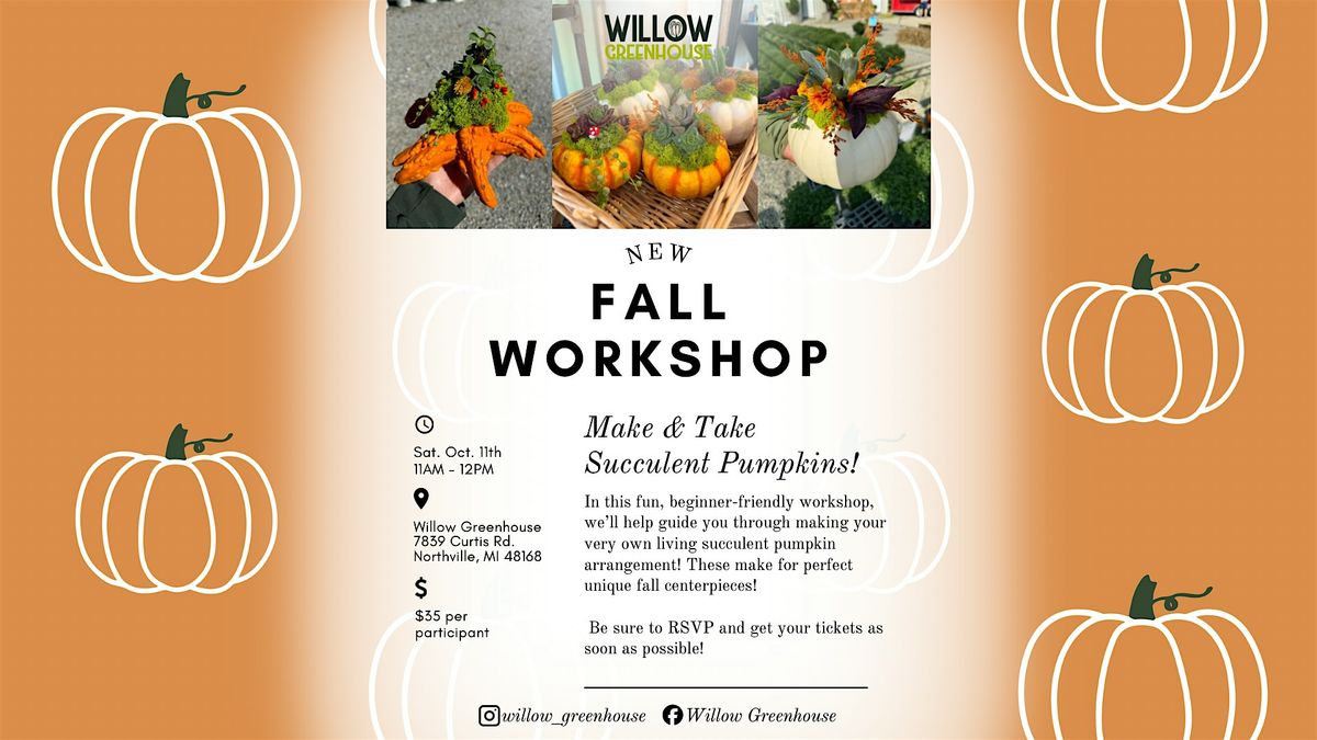 10\/11 Succulent Pumpkin Arrangement Make & Take
