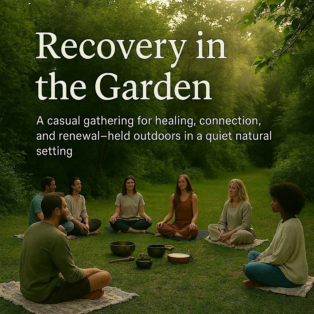 Recovery in the Garden