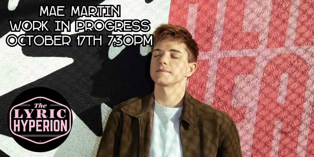 Mae Martin: Work in Progress