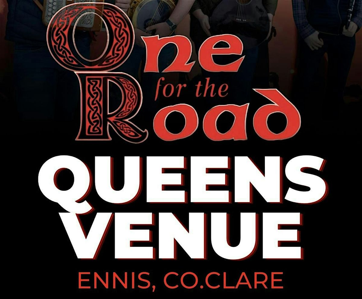 One for the road QUEENS ENNIS Co Clare