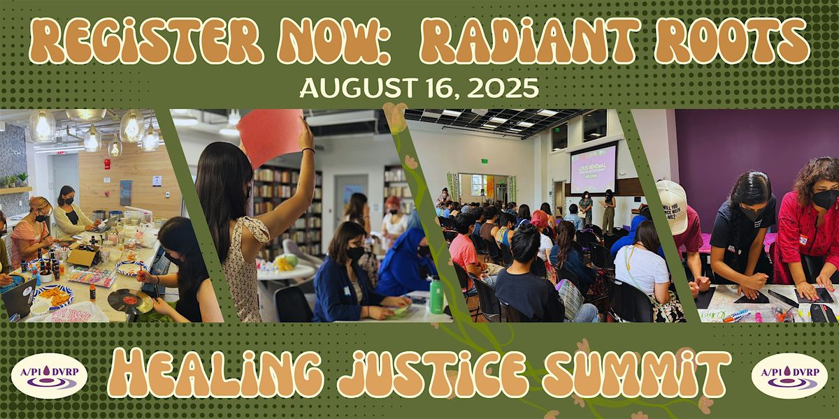 Radiant Roots: Healing Justice Summit 2025