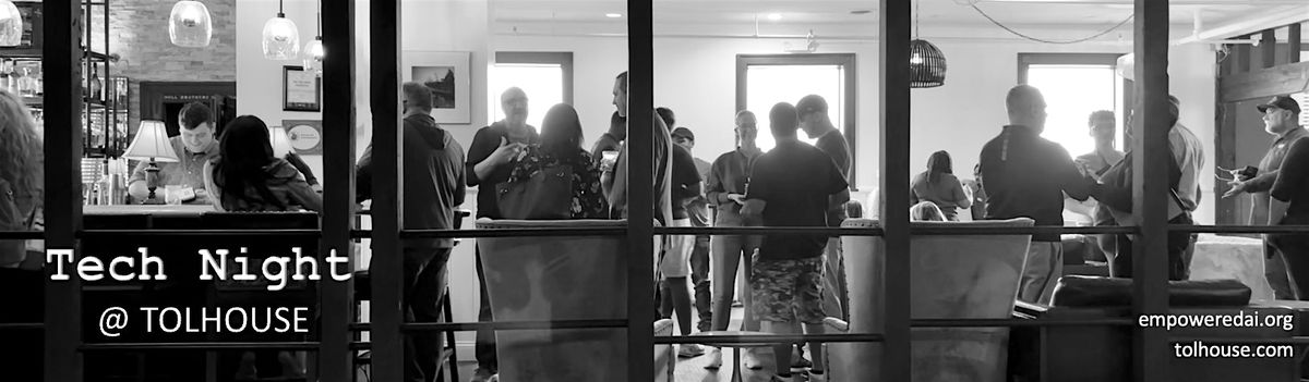 Tech Night at TolHouse