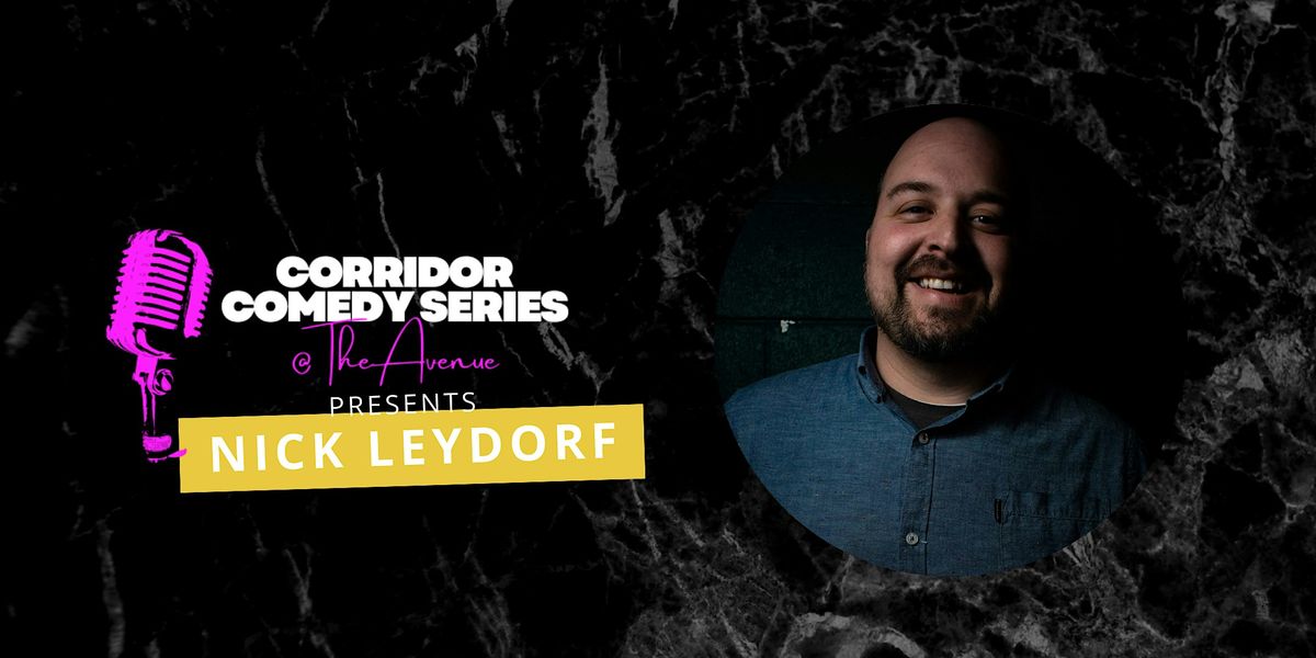 Corridor Comedy Series Presents: Nick Leydorf