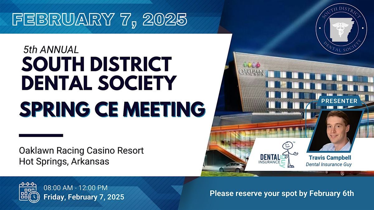 5th Annual South District Dental Society Spring CE Meeting