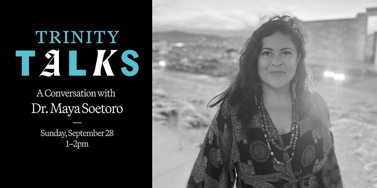 Trinity Talks: Dr. Maya Soetoro