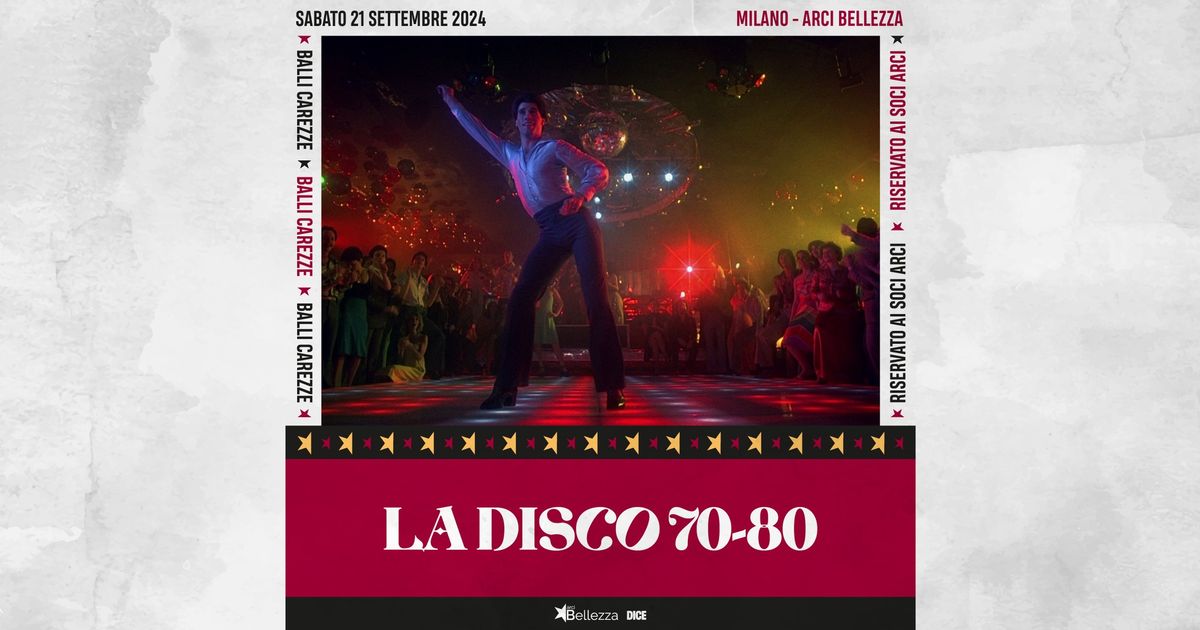 La Disco 70-80 | Arci Bellezza, Milano