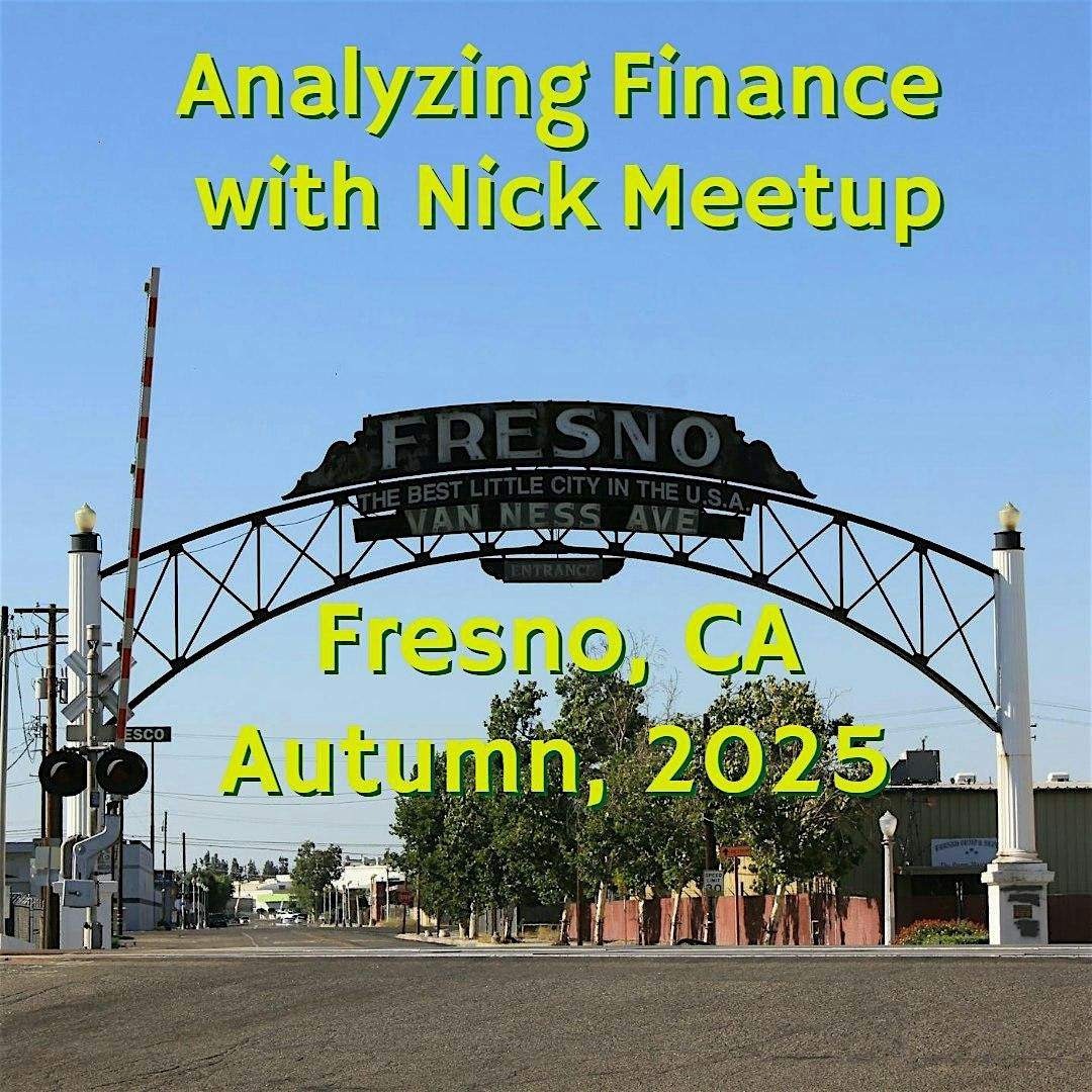 Analyzing Finance with Nick Fresno Meetup