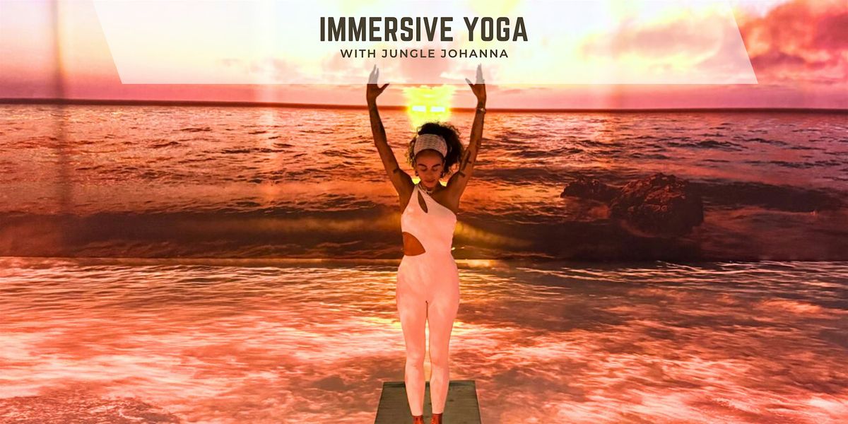 Immersive Yoga with Jungle Johanna