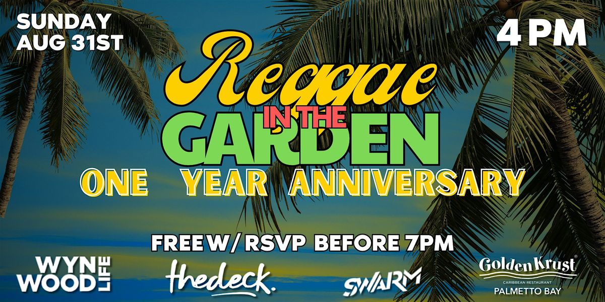 REGGAE IN THE GARDEN - ONE YEAR ANNIVERSARY