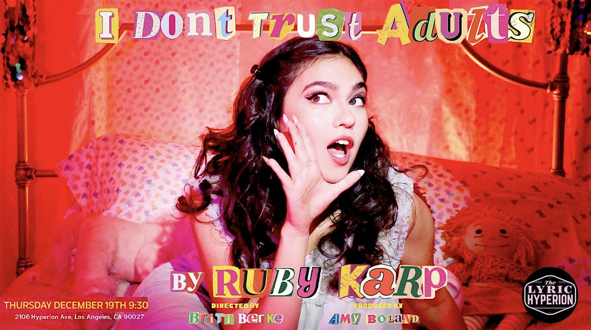 RUBY KARP: I DON\u2019T TRUST ADULTS