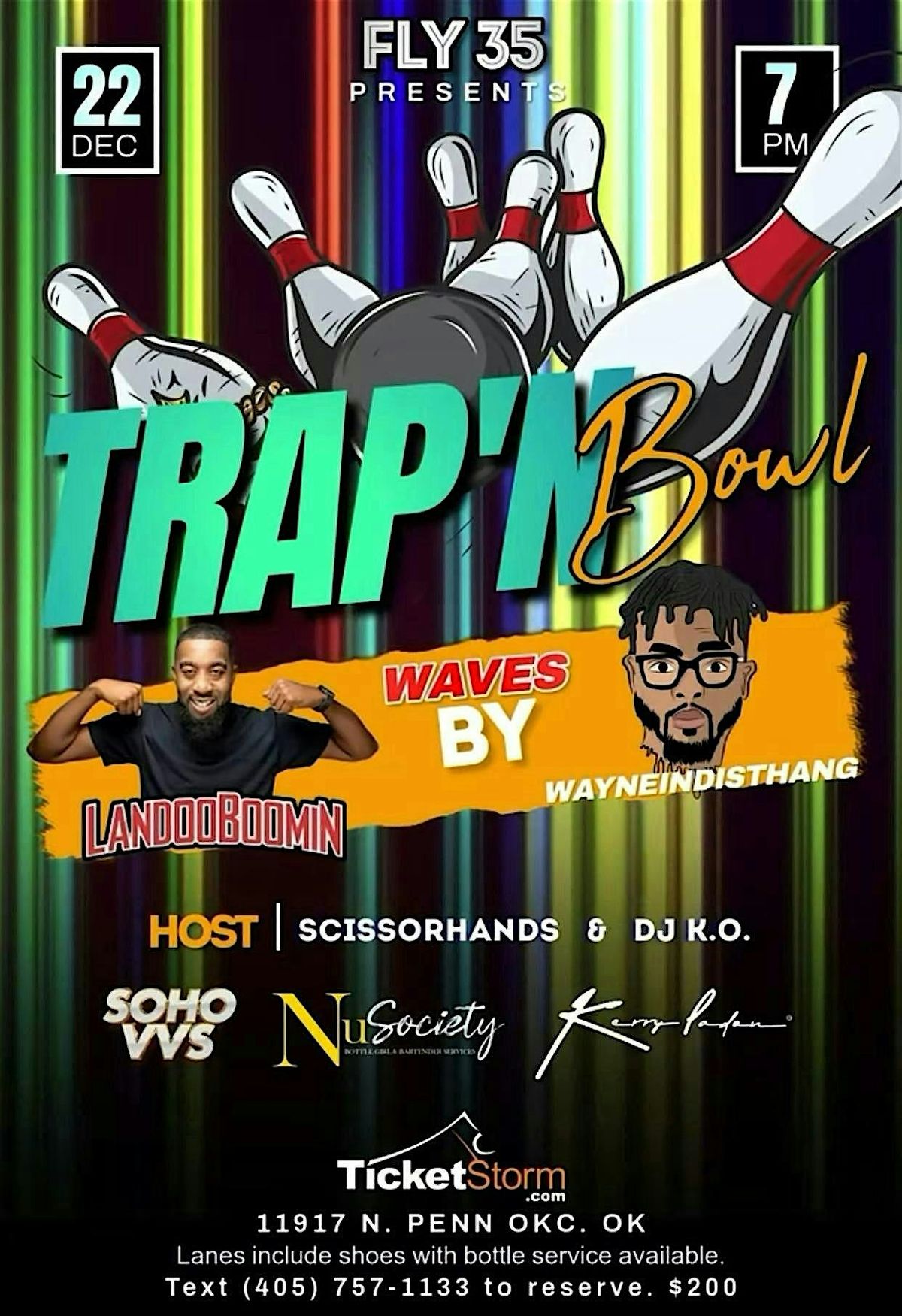 FLY-35 Presents TRAP-N-BOWL!  W\/ DJs LANDOO BOOMIN & WAYNEINDISTHANG!