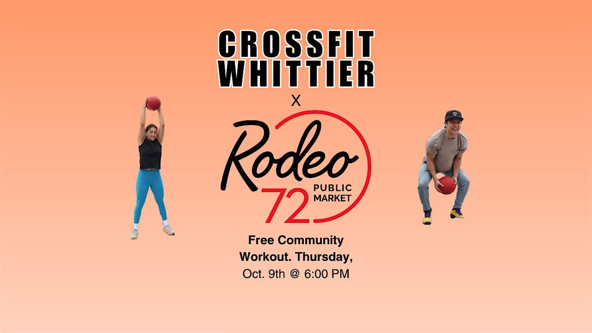 CrossFit Whittier & Rodeo 72 Community Workout Bash