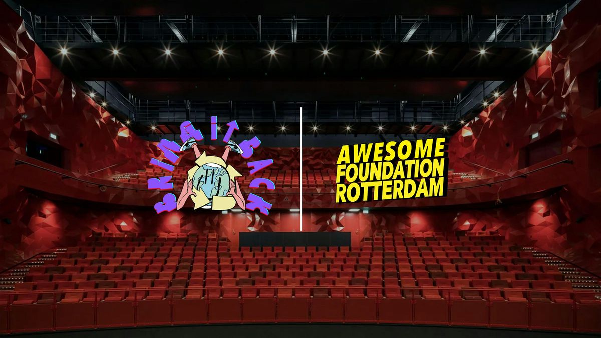 Bring It Back x Awesome Foundation Rotterdam