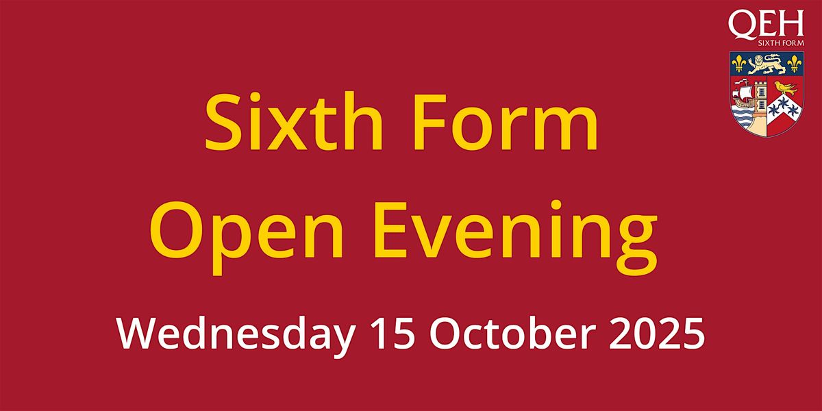 QEH Sixth Form Open Evening - Wednesday 15 October 2025