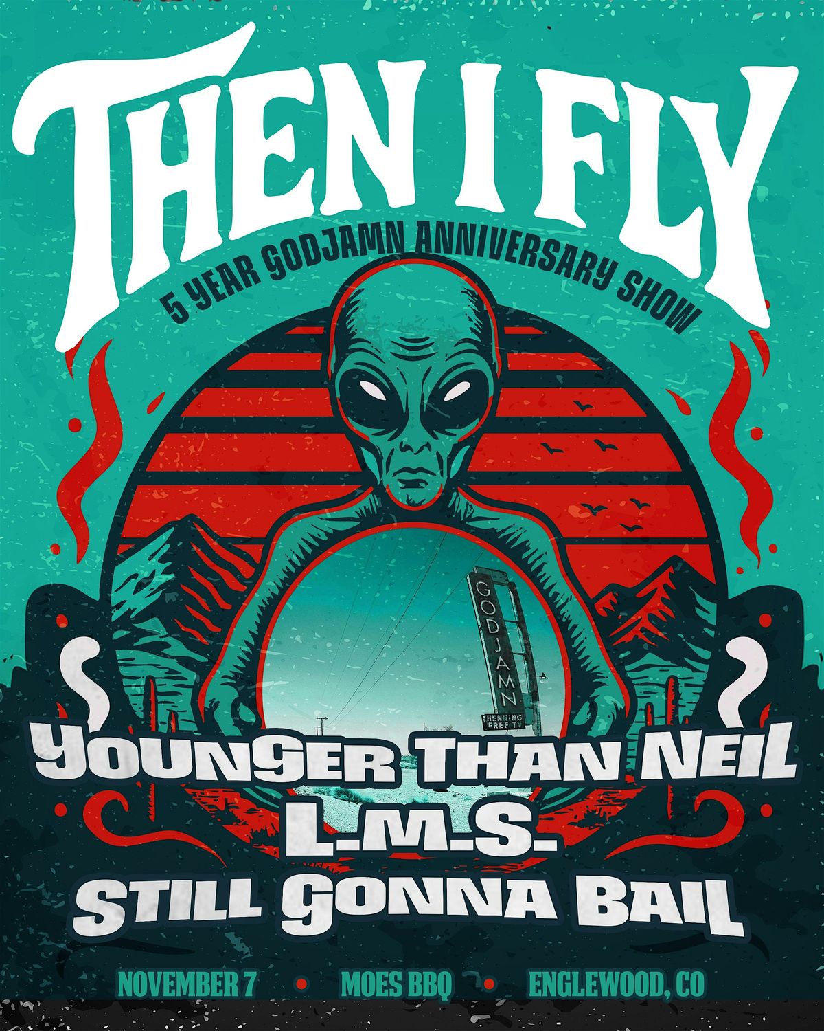 Then I Fly w\/ Younger Than Neil + L.M.S. + Still Gonna Bail