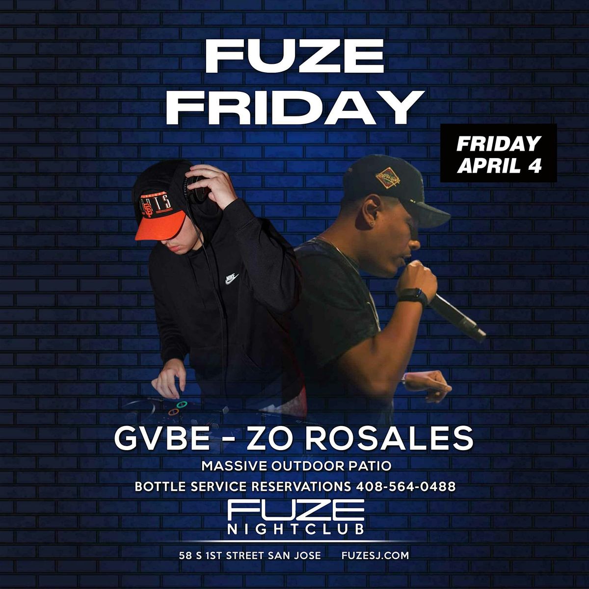 FUZE  FRIDAY'S  APRIL 4TH GVBE-ZO ROLALES