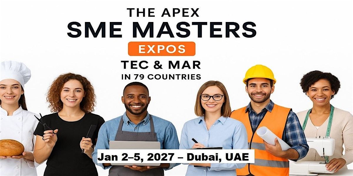 Apex SME Masters Expos: Tec & Mar in Dubai, UAE