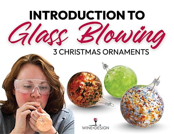 Introduction To Glass Blowing: Decorative Orb Workshop Or Ornaments
