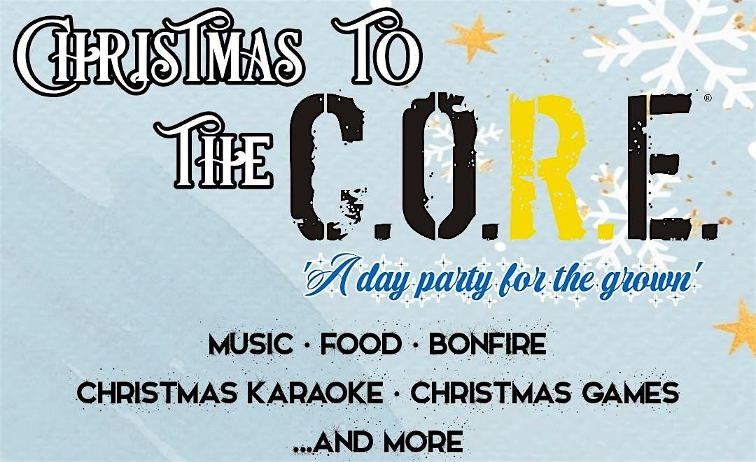 Christmas To The CORE(Adult Day Party)