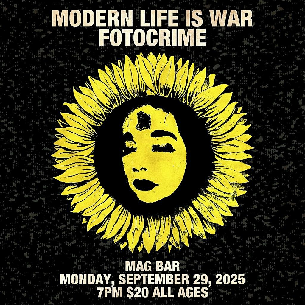 ALL Ages - Modern Life Is War with Fotocrime and TBA
