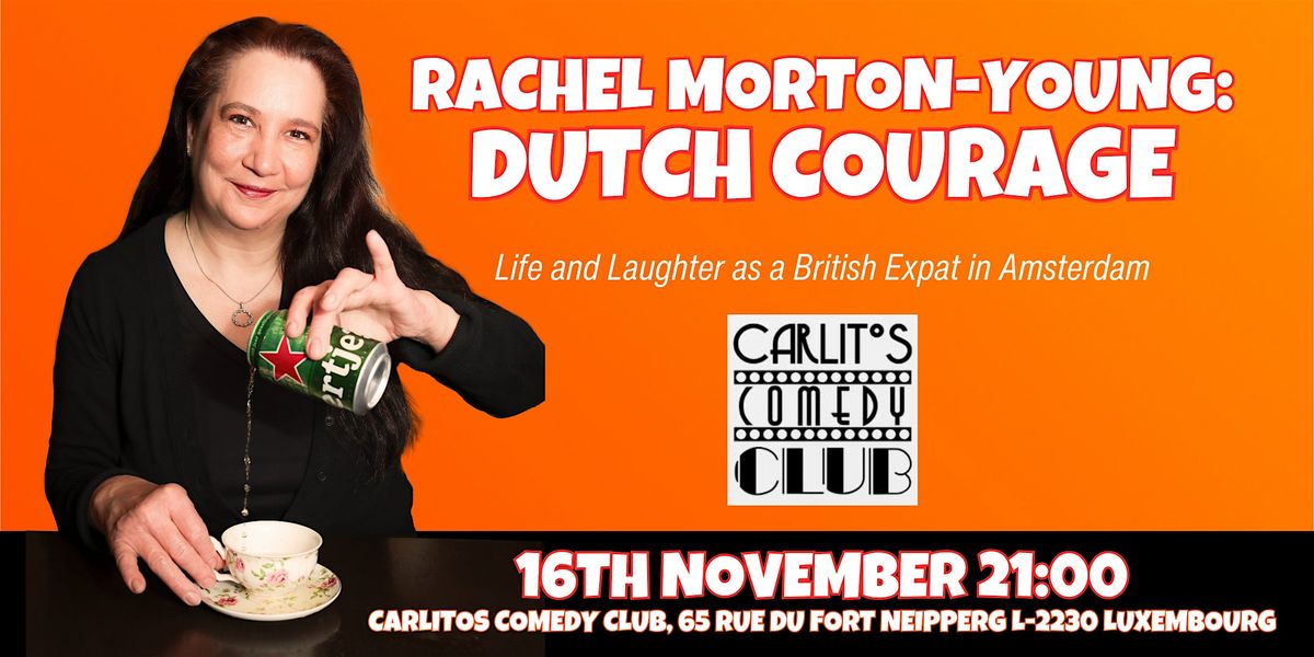 Rachel Morton-Young: Dutch Courage (Stand-up Comedy in English)