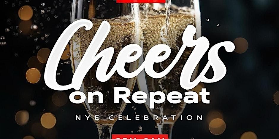 "CHEERS ON REPEAT" NYE PARTY