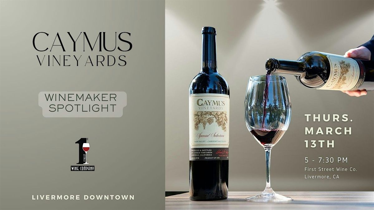 Caymus Vineyards Winemaker Spotlight Tasting Event