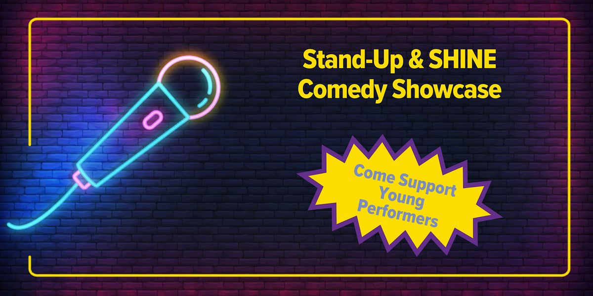 Stand-Up and SHINE Comedy Showcase