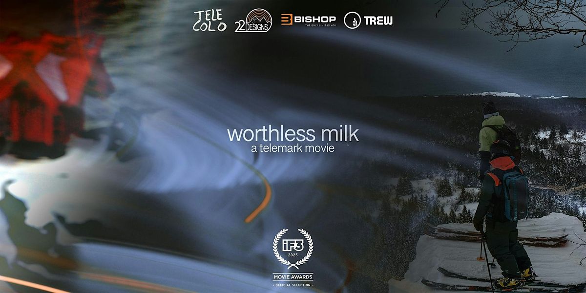 "worthless milk" Telemark Film Premiere w\/ TELE COLO (Portland, OR - 11\/15)