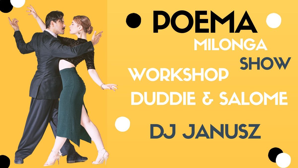 SPECIAL POEMA milonga SHOW & WORKSHOP Duddie & Salom\u00e9 DJ Janusz