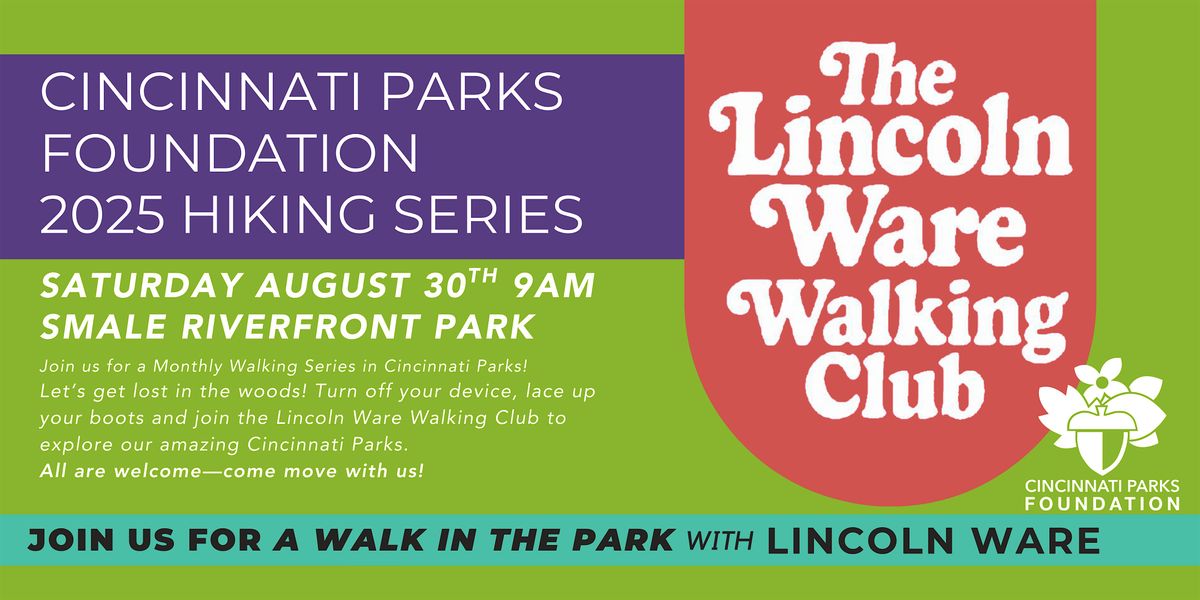 Cincinnati Parks + Rec for Wellness Monthly Hiking Series- Lincoln Ware
