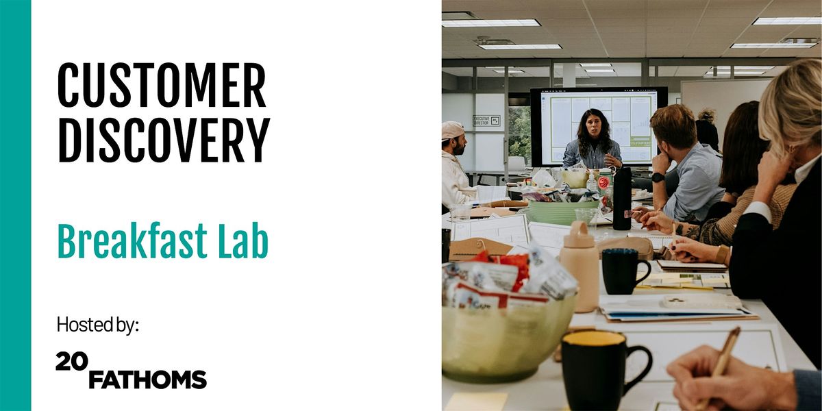 Breakfast Lab: Customer Discovery