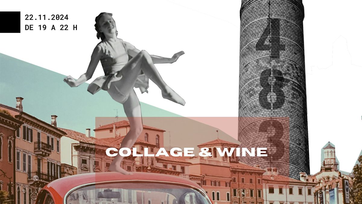 Copy of COLLAGE & WINE