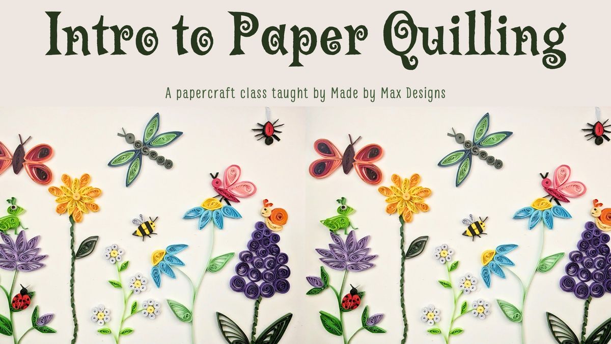 Intro to Paper Quilling Class